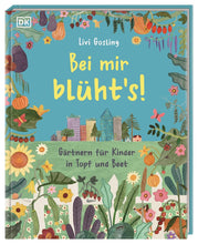 Load image into Gallery viewer, Bei mir blüht's! Gärtnern für Kinder in Topf und Beet