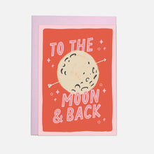 Load image into Gallery viewer, ''To the moon and back'' Greetings Card