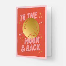 Load image into Gallery viewer, ''To the moon and back'' Greetings Card