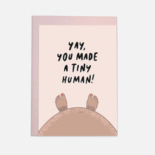 Load image into Gallery viewer, ''Yay, you made a tiny human!'' Greetings Card