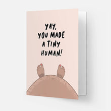 Load image into Gallery viewer, ''Yay, you made a tiny human!'' Greetings Card