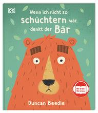 Load image into Gallery viewer, Wenn ich nicht so schüchtern wär, denkt der Bär Book, 3 Years +
