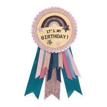 Load image into Gallery viewer, Rosette &#39;&#39;It&#39;s My Birthday&#39;&#39;
