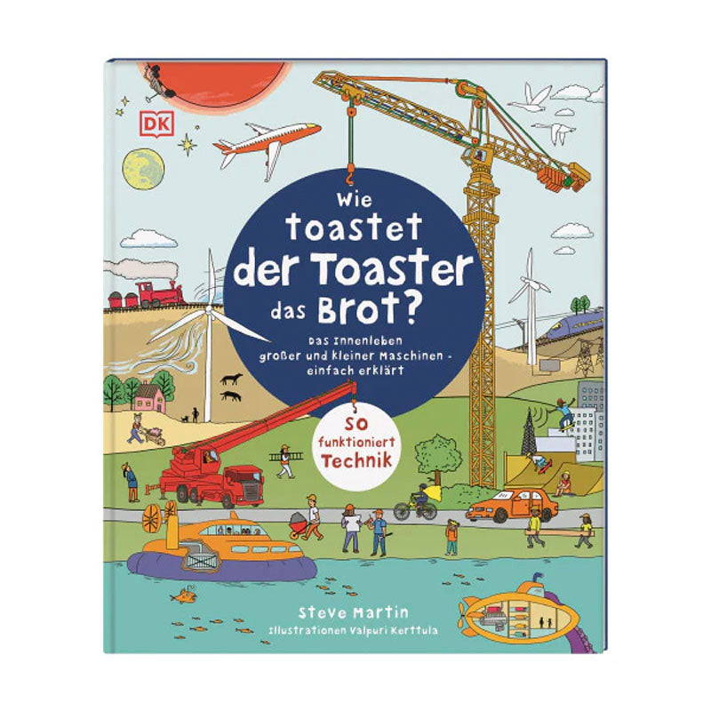 Wie toastet der Toaster das Brot? Buch, 5 Jahre +