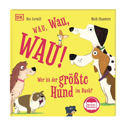 Wau, Wau, Wau! Wer ist der größte Hund in Buch?, 3 Years +