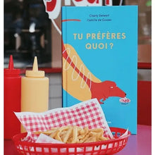 Load image into Gallery viewer, Tu Préfères Quoi? Book, French language
