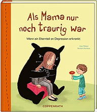 Load image into Gallery viewer, &#39;&#39;Als Mama nur noch traurig war&#39;&#39; German Book
